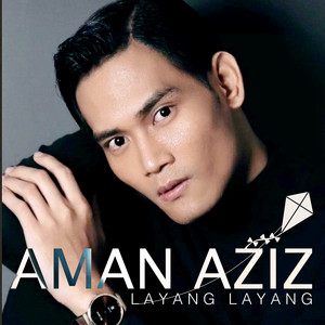 Download Lagu Aman Aziz - Layang Layang MP3
