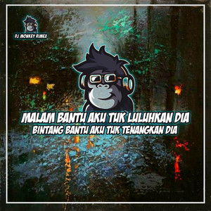 Download Lagu Dj Monkey Rimex - DJ Malam Bantu Aku Tuk Luluhkan Dia kane INS MP3 Download Lagu Dj Monkey Rimex - DJ Malam Bantu Aku Tuk Luluhkan Dia kane INS MP3