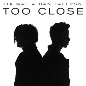 Download Lagu Ria Mae, Dan Talevski - Too Close MP3 Download Lagu Ria Mae, Dan Talevski - Too Close MP3