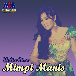 Download Lagu Yulia Citra - Mimpi Manis MP3 Download Lagu Yulia Citra - Mimpi Manis MP3