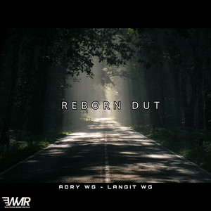 Download Lagu Adry WG - REBORN DUT MP3 Download Lagu Adry WG - REBORN DUT MP3