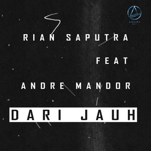 Download Lagu Rian Saputra, Andre Mandor - Dari Jauh MP3 Download Lagu Rian Saputra, Andre Mandor - Dari Jauh MP3