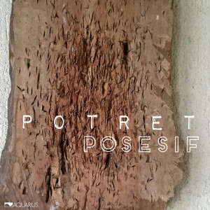 Download Lagu Potret - Posesif MP3 Download Lagu Potret - Posesif MP3