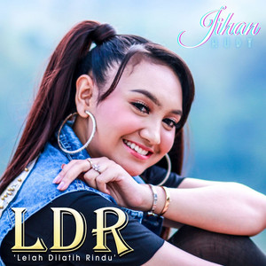 Download Lagu Jihan Audy - Lelah Dilatih Rindu MP3