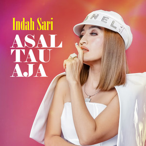 Download Lagu Indah Sari - Asal Tau Aja MP3 Download Lagu Indah Sari - Asal Tau Aja MP3