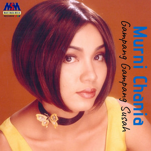 Download Lagu Murni Chania - Gampang Gampang Susah MP3 Download Lagu Murni Chania - Gampang Gampang Susah MP3