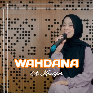 Download Lagu Ai Khodijah - WAHDANA MP3