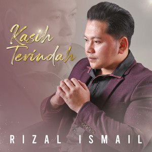 Download Lagu Rizal Ismail - Kasih Terindah MP3 Download Lagu Rizal Ismail - Kasih Terindah MP3