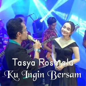 Download Lagu Tasya Rosmala, Arya Satria - Ku Ingin Bersama MP3 Download Lagu Tasya Rosmala, Arya Satria - Ku Ingin Bersama MP3