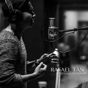 Download Lagu Rafael Tan - Tiada Kata Berpisah MP3 Download Lagu Rafael Tan - Tiada Kata Berpisah MP3