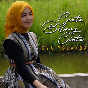 Download Lagu Eva Yolanda - Cinta Bilang Cinta MP3 Download Lagu Eva Yolanda - Cinta Bilang Cinta MP3
