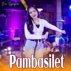 Download Lagu Era Syaqira - Pambasilet MP3 Download Lagu Era Syaqira - Pambasilet MP3