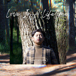 Download Lagu Diki Hyuga - Love in a Lifetime MP3 Download Lagu Diki Hyuga - Love in a Lifetime MP3