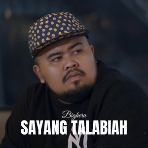 Download Lagu Bigheru - Sayang Talabiah MP3 Download Lagu Bigheru - Sayang Talabiah MP3