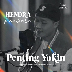 Download Lagu Hendra Kumbara - Penting Yakin - From "Cidro Asmoro" MP3 Download Lagu Hendra Kumbara - Penting Yakin - From "Cidro Asmoro" MP3