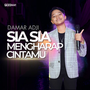 Download Lagu Damar Adji - Sia Sia Mengharap Cintamu MP3 Download Lagu Damar Adji - Sia Sia Mengharap Cintamu MP3