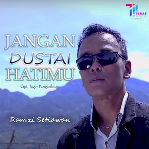 Download Lagu Ramzi Setiawan - Jangan Dustai Hatimu MP3 Download Lagu Ramzi Setiawan - Jangan Dustai Hatimu MP3