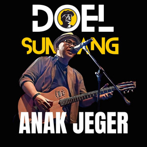 Download Lagu Doel Sumbang - Anak Jeger MP3 Download Lagu Doel Sumbang - Anak Jeger MP3