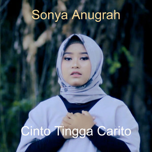 Download Lagu Sonya Anugrah - Cinto Tingga Carito MP3 Download Lagu Sonya Anugrah - Cinto Tingga Carito MP3