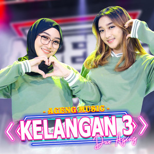 Download Lagu Duo Ageng, Ageng Music - Kelangan 3 MP3 Download Lagu Duo Ageng, Ageng Music - Kelangan 3 MP3
