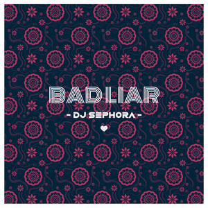 Download Lagu DJ Sephora, Febri Hands - Bad Liar MP3 Download Lagu DJ Sephora, Febri Hands - Bad Liar MP3