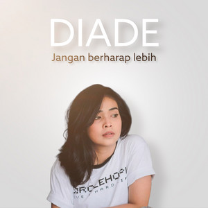 Download Lagu Diade, Dayat Rivera - Jangan Berharap Lebih MP3 Download Lagu Diade, Dayat Rivera - Jangan Berharap Lebih MP3