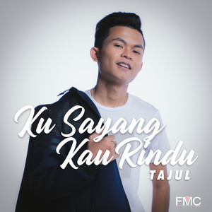 Download Lagu Tajul - Ku Sayang Kau Rindu MP3