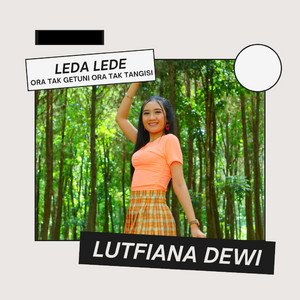 Download Lagu Lutfiana Dewi - Leda Lede Ora Tak Getuni Ora Tak Tangisi MP3 Download Lagu Lutfiana Dewi - Leda Lede Ora Tak Getuni Ora Tak Tangisi MP3