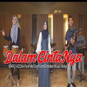 Download Lagu Wafiq Azizah, Mei Devi, Emirates Music Religi - Dalam Cinta Nya MP3 Download Lagu Wafiq Azizah, Mei Devi, Emirates Music Religi - Dalam Cinta Nya MP3