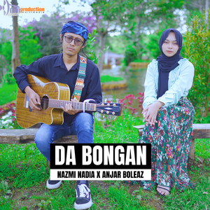 Download Lagu Nazmi Nadia, Anjar Boleaz - Da Bongan MP3