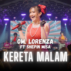 Download Lagu Om Lorenza, Shepin Misa - Kereta Malam MP3 Download Lagu Om Lorenza, Shepin Misa - Kereta Malam MP3