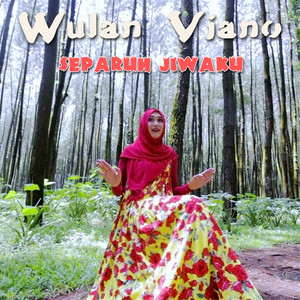 Download Lagu Wulan Viano - Separuh Jiwaku MP3 Download Lagu Wulan Viano - Separuh Jiwaku MP3