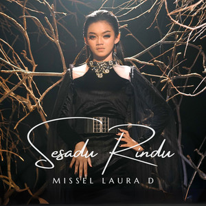 Download Lagu Missel Laura D - SESADU RINDU MP3 Download Lagu Missel Laura D - SESADU RINDU MP3