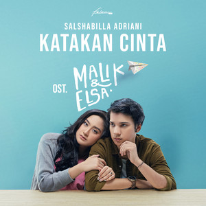 Download Lagu Salshabila Adriani - Katakan Cinta (Ost. Malik & Elsa) MP3 Download Lagu Salshabila Adriani - Katakan Cinta (Ost. Malik & Elsa) MP3