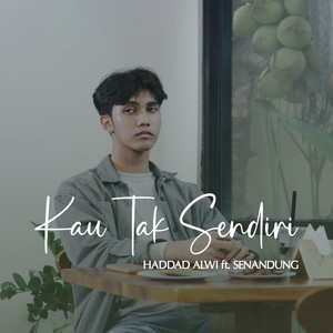 Download Lagu Haddad Alwi, Senandung - Kau Tak Sendiri MP3