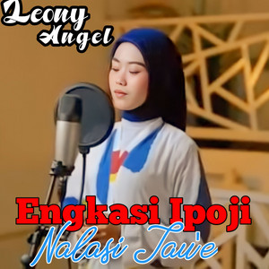 Download Lagu Leony Angel - Engkasi Ipoji Nalasi Taue MP3