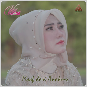 Download Lagu Via Vallen - Maaf Dari Anakmu MP3 Download Lagu Via Vallen - Maaf Dari Anakmu MP3