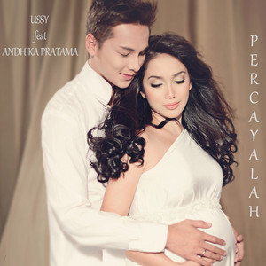 Download Lagu Ussy, Andhika - Percayalah (feat. Andhika) MP3 Download Lagu Ussy, Andhika - Percayalah (feat. Andhika) MP3