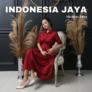 Download Lagu Michela Thea - Indonesia Jaya MP3 Download Lagu Michela Thea - Indonesia Jaya MP3