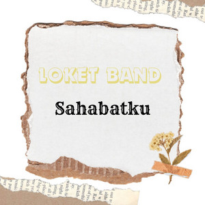Download Lagu Loket Band - Sahabatku MP3