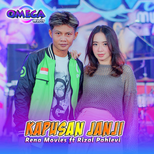Download Lagu Rizal Pahlevi, Omega Music, Rena Movies - Kapusan Janji MP3 Download Lagu Rizal Pahlevi, Omega Music, Rena Movies - Kapusan Janji MP3