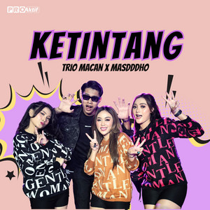 Download Lagu Trio Macan, Masdddho - Ketintang MP3 Download Lagu Trio Macan, Masdddho - Ketintang MP3