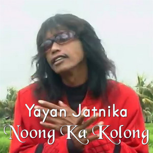 Download Lagu Yayan Jatnika - Noong Ka Kolong MP3 Download Lagu Yayan Jatnika - Noong Ka Kolong MP3