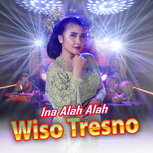Download Lagu Ina Alah Alah - Wiso Tresno MP3 Download Lagu Ina Alah Alah - Wiso Tresno MP3