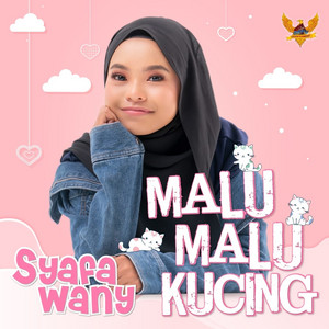 Download Lagu Syafa Wany - Malu-Malu Kucing MP3 Download Lagu Syafa Wany - Malu-Malu Kucing MP3