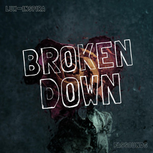 Download Lagu Lux-Inspira, FASSounds - Broken Down MP3 Download Lagu Lux-Inspira, FASSounds - Broken Down MP3