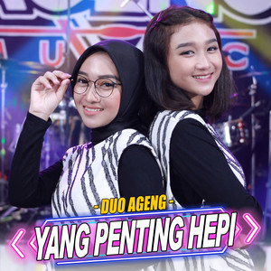 Download Lagu Duo Ageng, Ageng Music - Yang Penting Hepi MP3 Download Lagu Duo Ageng, Ageng Music - Yang Penting Hepi MP3