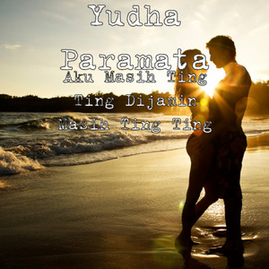 Download Lagu Yudha Paramata - Aku Masih Ting Ting Dijamin Masih Ting Ting MP3 Download Lagu Yudha Paramata - Aku Masih Ting Ting Dijamin Masih Ting Ting MP3
