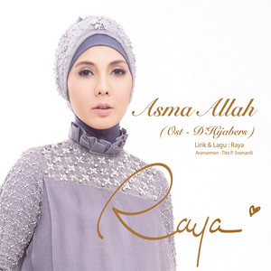 Download Lagu Raya - Asma Allah MP3 Download Lagu Raya - Asma Allah MP3