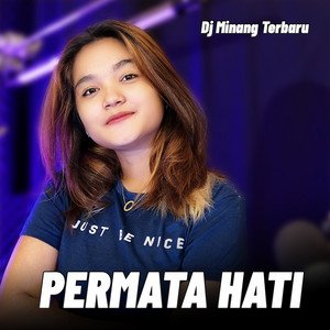 Download Lagu Dj Minang Terbaru - PERMATA HATI MP3 Download Lagu Dj Minang Terbaru - PERMATA HATI MP3